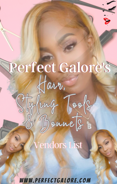 Perfect Galore's Hair, Styling Tools and Bonnet's Vendor